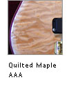 Quilted Maple AAA