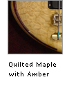 Quilted Maple Amber