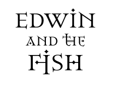 Edwin and the Fish