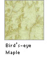Bird's-eye Maple