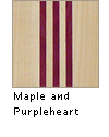 Maple and Purpleheart